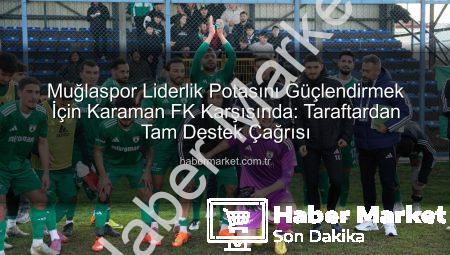 Muğlaspor Liderlik Potasını Güçlendirmek İçin Karaman FK Karşısında: Taraftardan Tam Destek Çağrısı