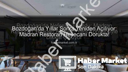 Bozdoğan’da Yıllar Sonra Yeniden Açılıyor: Madran Restoran Heyecanı Dorukta!