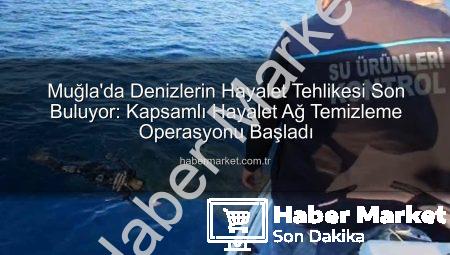 Muğla’da Denizlerin Hayalet Tehlikesi Son Buluyor: Kapsamlı Hayalet Ağ Temizleme Operasyonu Başladı
