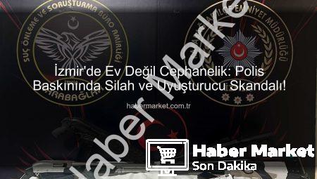 İzmir’de Ev Değil Cephanelik: Polis Baskınında Silah ve Uyuşturucu Skandalı!