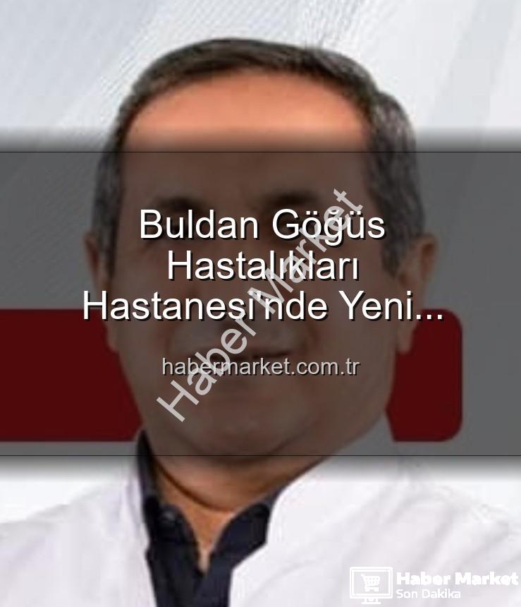 Buldan Göğüs Hastalıkları Başhekimi - Buldan Göğüs Hastalıkları Hastanesi'nde Yeni Dönem: Uzm. Dr. Nurettin Şahin Başhekim Oldu