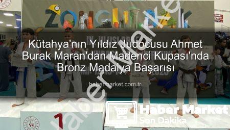 Kütahya’nın Yıldız Judocusu Ahmet Burak Maran’dan Madenci Kupası’nda Bronz Madalya Başarısı