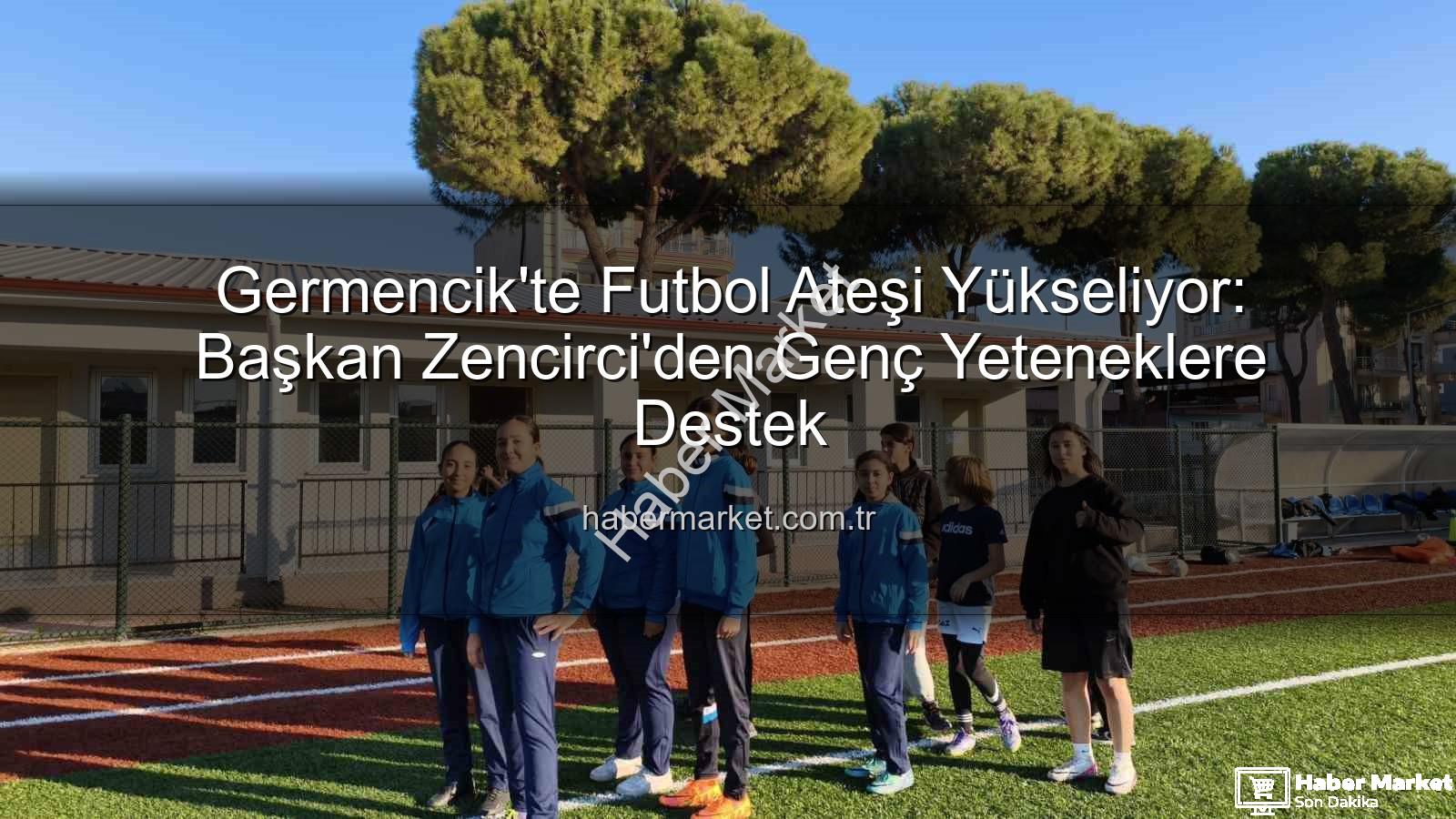 Germencik futbol kursları - Germencik'te Futbol Ateşi Yükseliyor: Başkan Zencirci'den Genç Yeteneklere Destek