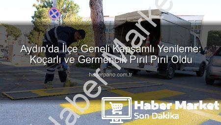 Aydın Büyükşehir’den Koçarlı ve Germencik’e Nefes Kesen Dokunuşlar: Kapsamlı Çalışmalar Devam Ediyor