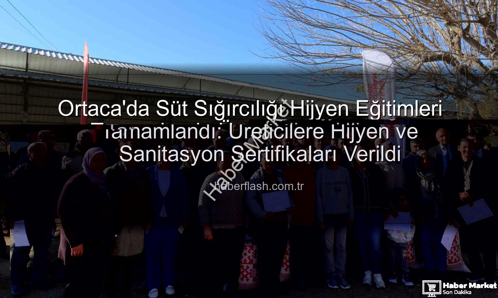 süt sığırcılığı hijyeni - Ortaca'da Süt Sığırcılığı Hijyeni Eğitimleri Tamamlandı: Üreticilere Hijyen ve Sanitasyon Sertifikaları Verildi