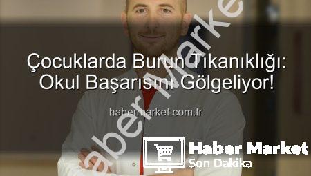 Çocuklarda Burun Tıkanıklığı: Okul Başarısını Gölgeliyor!