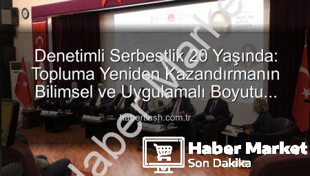 Denetimli Serbestlik 20 Yılda Toplumsal Dönüşümün Anahtarı Oldu: Manisa’da Kapsamlı Forum