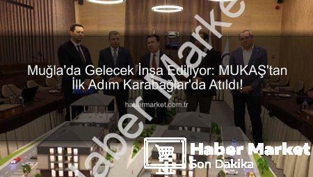 Muğla’da Gelecek İnşa Ediliyor: MUKAŞ’tan İlk Adım Karabağlar’da Atıldı!