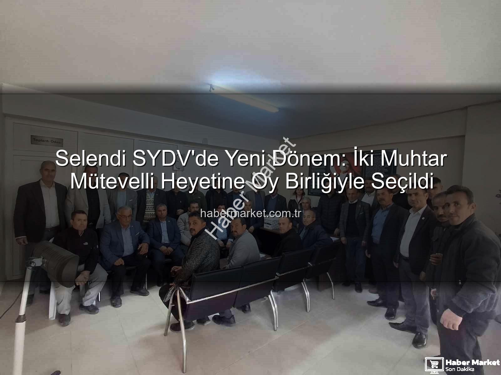Selendi SYDV - Selendi SYDV'de Yeni Dönem: İki Muhtar Mütevelli Heyetine Oy Birliğiyle Seçildi