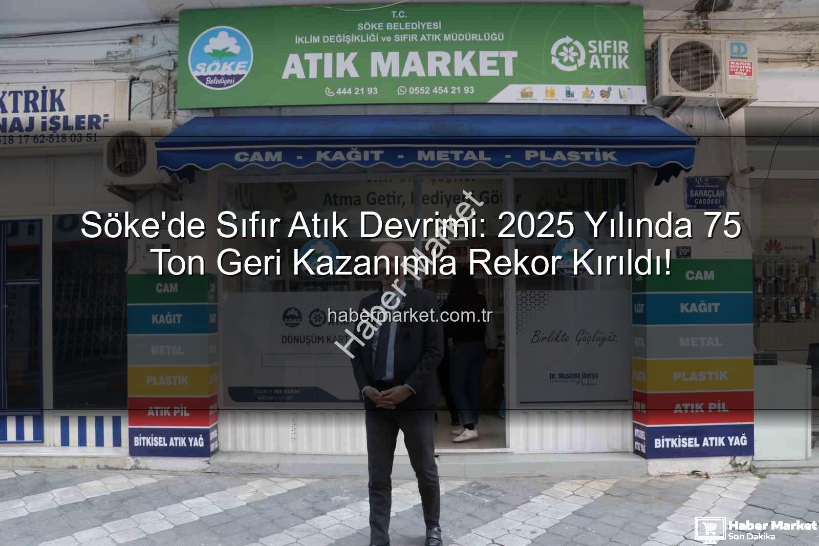 Söke geri kazanım - Söke'de Sıfır Atık Devrimi: 2025 Yılında 75 Ton Geri Kazanımla Rekor Kırıldı!