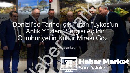 Denizli’de Tarihe Işık Tutan Sergi: Lykos’un Antik Yüzleri Açıldı!